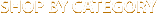 Shop by Category