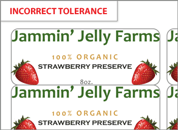 Example of a label design with incorrect tolerance.