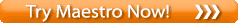 Click here to try Maestro now