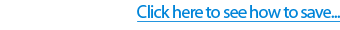 Click here to see how to save...